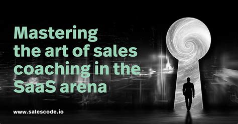 Mastering The Art of Sales Coaching in The SaaS Arena.